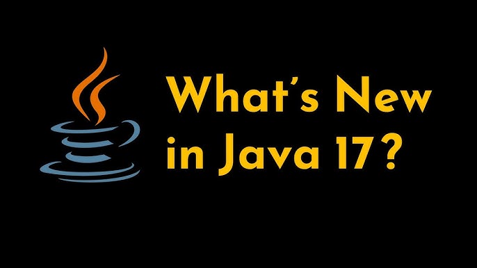 Java 17 new features
